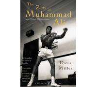 The Zen Of Muhammad Ali: and Other Obsessions