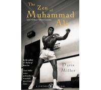 The Zen Of Muhammad Ali: and Other Obsessions