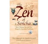 The Zen of Sencha: How Chinese Tea and Zen Shaped a Japanese Tradition