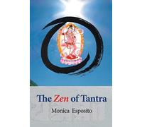 The Zen Of Tantra. Tibetan Great Perfection In Fahai Lama's Chinese Zen Monastery