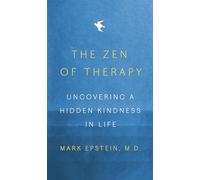 The Zen of Therapy: Uncovering a Hidden Kindness in Life