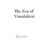 The Zen of Vimalakirti