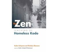 The Zen Teaching Of Homeless Kodo