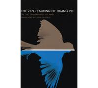 The Zen Teaching of Huang-Po: On the Transmission of Mind by Hsiu, P'Ei NEUF