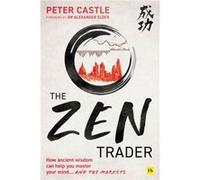 The Zen Trader by Peter Castle Peter Castle (Auteur)