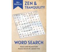 The Zen & Tranquility Word Search Book: Easy to Read Print Puzzles About Peace, Tranquility, Serenity and More | 6x9 inches, 111 pages | 50+ Puzzles ... Holidays, Peace of Mind and Relaxation