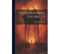 The Zend-Avesta, Volumes 1-2
