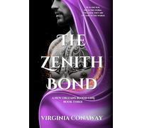 The Zenith Bond: The New Orleans Blood Line Book Three