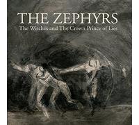 The Zephyrs - Witches/The Crown Prince of Lies [Import]