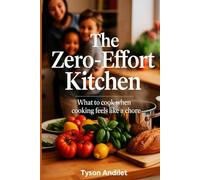 The Zero-Effort Kitchen: What to Cook When Cooking Feels Like a Chore