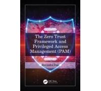 The Zero Trust Framework And Privileged Access Management (Pam)