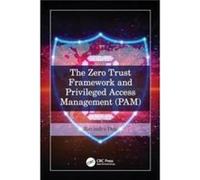 The Zero Trust Framework and Privileged Access Management PAM - Ravindra Das - Taylor amp Francis Ltd - Livre en Anglais - Paperback Ravindra DasRavindra Das (Auteur)