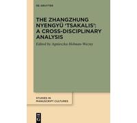 The Zhangzhung Nyengyü Tsakalis: A Cross-disciplinary Analysis