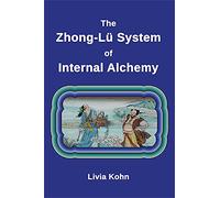 The Zhong-lü System of Internal Alchemy