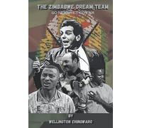 The Zimbabwe Dream Team: So Near Yet So Far.