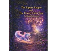 The Zipper Zapper and The Cherry Gum Tree