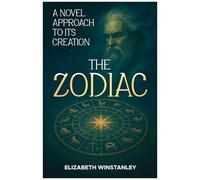 The Zodiac: A Novel Approach To Its Creation