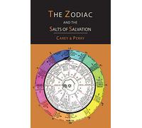 The Zodiac and the Salts of Salvation: Two Parts