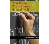 The Zodiac Chronicles in English V.2: A Journey of Vedic Astrology