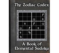 The Zodiac Codex: A Book of Elemental Sudoku