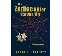 The Zodiac Killer Cover-Up - [Version Originale] Lyndon E Lafferty (Auteur)