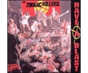 The Zodiac Killers - Have a Blast