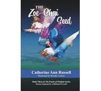The Zoe-Chai Seed: Book Three in The Pearls of Wisdom Series: Stories Inspired by a Biblical Proverb