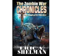 The Zombie War Chronicles - The Complete Trilogy