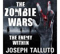 The Zombie Wars : The Enemy Within (The White Flag of The Dead Series)