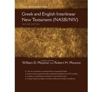 The Zondervan Greek and English Interlinear New Testament NASBNIV by General editor William D Mounce & General editor Robert H Mounce General editor William D Mounce General editor Robert H Mounce (Au