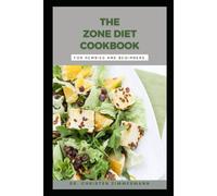 The Zone Diet For Newbies And Beginners