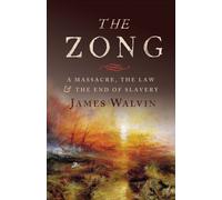 The Zong: A Massacre, the Law and the End of Slavery