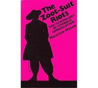 The Zoot-Suit Riots, MEXICAN AMERICAN MONOGRAPHS Mauricio Mazon (Auteur)