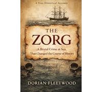 The Zorg: A Brutal Crime At Sea That Changed The Course Of History
