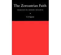 The Zoroastrian Faith: Tradition and Modern Research