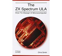The ZX Spectrum Ula: How to Design a Microcomputer