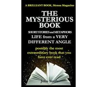 THE3 MYSTERIOUS BOOK: Dark, Mysterious Stories about Murders and Death, Winners and Losers, the Strange and Curious