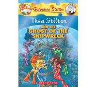 Thea Stilton and the Ghost of the Shipwreck (Thea Stilton #3)