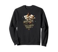 Theater Actor Actress Masks Applause is My Favorite Sound Sweatshirt