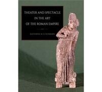 Theater Amp Spectacle In Art Roman Em Katherine M D Dunbabin, (Auteur)