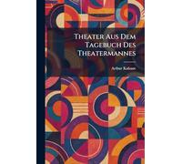 Theater Aus Dem Tagebuch Des Theatermannes