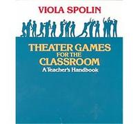 Theater Games for the Classroom V. Spolin (Auteur)