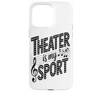 Theater is Stage Performer Theater Enthusiast Coque pour iPhone 15 Pro Max
