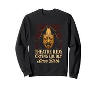 Theater Kid Drama Club Musical Theater Nerd Cadeau Sweatshirt