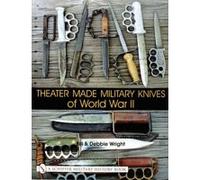 Theater Made Military Knives of World War II - [Version Originale] Bill Wright (Auteur)