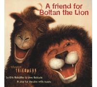 Theater Triebwerk - A Friend for Boltan The Lion [Import]