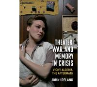 Theater, War, And Memory In Crisis