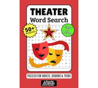 Theater Word Search Puzzle Book: 50+ Fun & Easy-to-Read Puzzles Exploring Broadway, Musicals & The Stage, Gift for Theater Lovers & Actors, Adults, Seniors & Teens