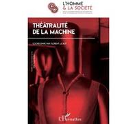 Théatralité de la machine Collectif (Auteur), Florent Le Bot (Auteur)