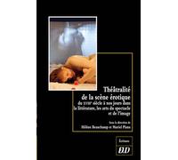 Theatralite de la scène érotique du XVIIIe siècle à nos jours - Hélène Beauchamp - Presses Universitaires De Dijon - broché - Livre